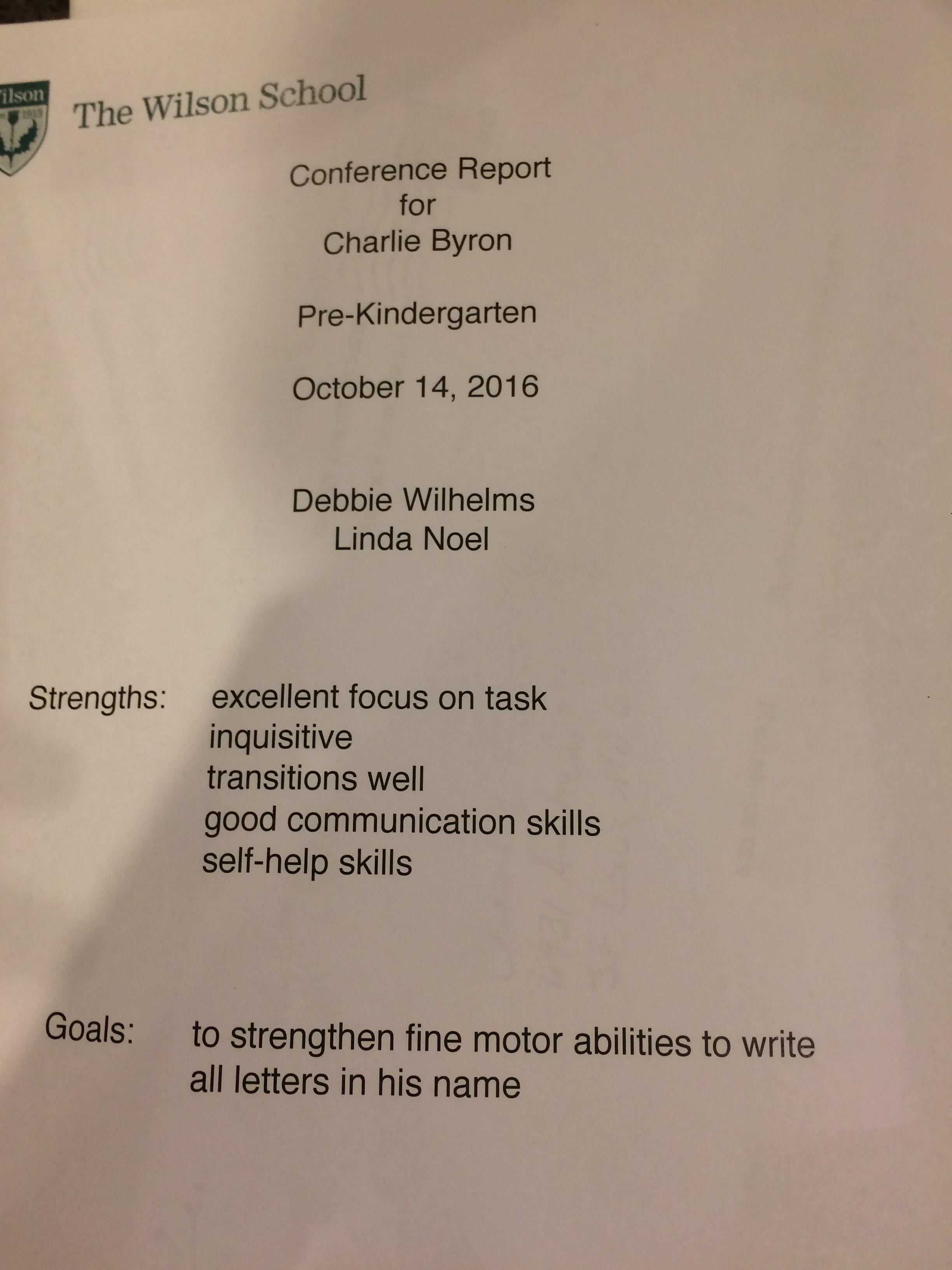 The teachers said Charlie is so well rounded the couldn't think of any goals for him so they putting writing his name because he wants to learn how to!